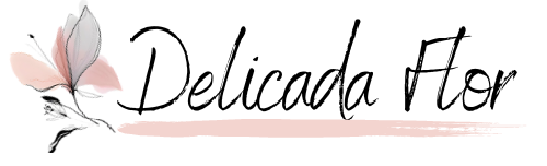 Delicada Flor